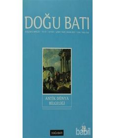 Doğu Batı Düşünce Dergisi Sayı: 40 Antik Dünya Bilgeliği