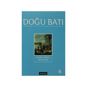 Doğu Batı Düşünce Dergisi Sayı: 40 Antik Dünya Bilgeliği