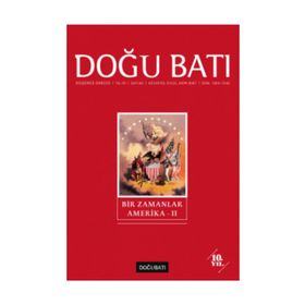 Doğu Batı Düşünce Dergisi Sayı: 42 - Bir Zamanlar Amerika 2 - Kolektif