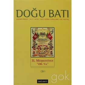 Doğu Batı Düşünce Dergisi Sayı: 45 - 2. Meşrutiyet