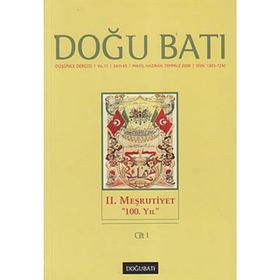 Doğu Batı Düşünce Dergisi Sayı: 45 - 2. Meşrutiyet