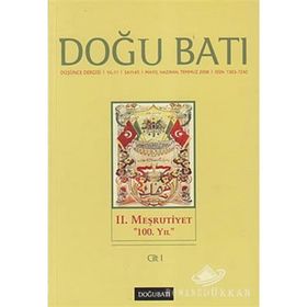 Doğu Batı Düşünce Dergisi Sayı: 45 - 2. Meşrutiyet