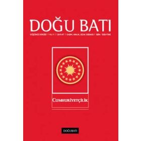 Doğu Batı Düşünce Dergisi Sayı : 47 - Cumhuriyetçilik Doğu Batı Dergileri - Kolektif