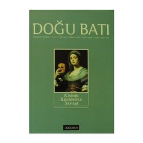 Doğu Batı Düşünce Dergisi Sayı: 48 Kişinin Kendisiyle Savaşı