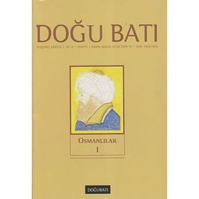 Doğu Batı Düşünce Dergisi Sayı: 51 - Osmanlılar 1 - Kolektif