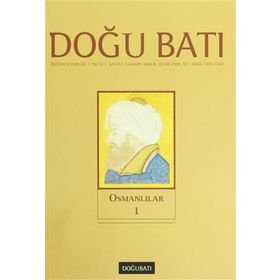 Doğu Batı Düşünce Dergisi Sayı: 51 - Osmanlılar 1 - Kolektif