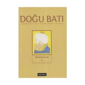 Doğu Batı Düşünce Dergisi Sayı: 51 - Osmanlılar 1 - Kolektif