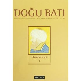 Doğu Batı Düşünce Dergisi Sayı: 51 - Osmanlılar 1 - Kolektif