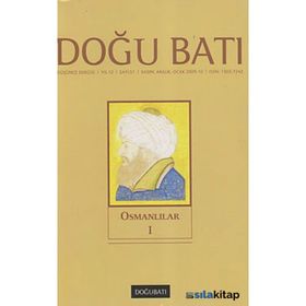 Doğu Batı Düşünce Dergisi Sayı: 51 - Osmanlılar 1 - Kolektif