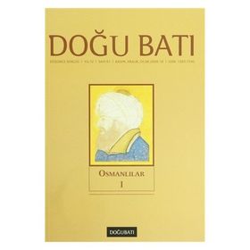 Doğu Batı Düşünce Dergisi Sayı: 51 - Osmanlılar 1 - Kolektif