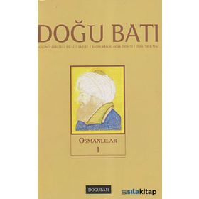 Doğu Batı Düşünce Dergisi Sayı: 51 - Osmanlılar 1 - Kolektif
