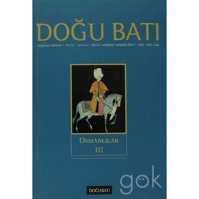 Doğu Batı Düşünce Dergisi Sayı: 53 - Osmanlılar 3 - Kolektif