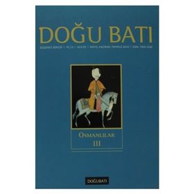 Doğu Batı Düşünce Dergisi Sayı: 53 - Osmanlılar 3 - Kolektif