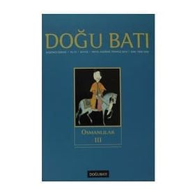 Doğu Batı Düşünce Dergisi Sayı: 53 - Osmanlılar 3 - Kolektif