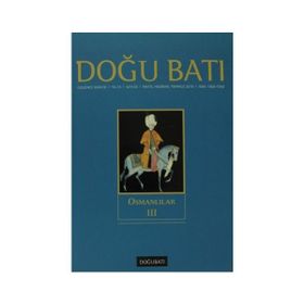 Doğu Batı Düşünce Dergisi Sayı: 53 - Osmanlılar 3 - Kolektif