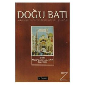 Doğu Batı Düşünce Dergisi Sayı: 58 - Türk Muhafazakarlığının Eleştirisi - Kolektif