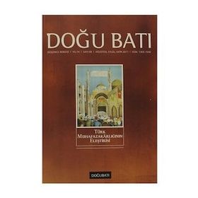 Doğu Batı Düşünce Dergisi Sayı: 58 - Türk Muhafazakarlığının Eleştirisi - Kolektif