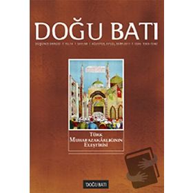 Doğu Batı Düşünce Dergisi Sayı: 58 - Türk Muhafazakarlığının Eleştirisi - Kolektif