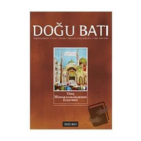 Doğu Batı Düşünce Dergisi Sayı: 58 - Türk Muhafazakarlığının Eleştirisi - Kolektif