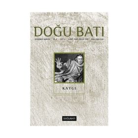 Doğu Batı Düşünce Dergisi Sayı: 6 - Kaygı - Kolektif
