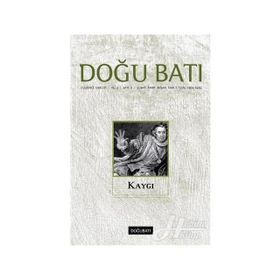 Doğu Batı Düşünce Dergisi Sayı: 6 - Kaygı - Kolektif