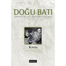 Doğu Batı Düşünce Dergisi Sayı: 6 - Kaygı - Kolektif