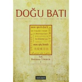 Doğu Batı Düşünce Dergisi Sayı: 60 - Işık Doğudan Yükselir 1 - Kolektif
