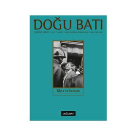 Doğu Batı Düşünce Dergisi Sayı: 69 - Kitle ve İktidar - Kolektif