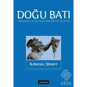 Doğu Batı Düşünce Dergisi Sayı: 81 - Küresel Şiddet - Kolektif