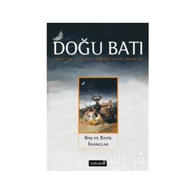 Doğu Batı Düşünce Dergisi Sayı: 84 - Boş Ve Batıl İnançlar - Kolektif