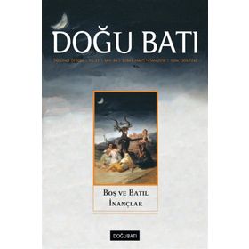 Doğu Batı Düşünce Dergisi Sayı: 84 - Boş Ve Batıl İnançlar - Kolektif