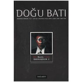 Doğu Batı Düşünce Dergisi Sayı:29 Dün Bugün Yarın İdeolojiler 2 - Kolektif