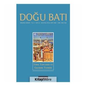 Doğu Batı Düşünce Dergisi Yıl: 2 - Sayı: 8 - Türk Toplumu Ve Gelişme Teorisi - Kolektif