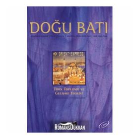 Doğu Batı Düşünce Dergisi Yıl: 2 - Sayı: 8 - Türk Toplumu Ve Gelişme Teorisi - Kolektif