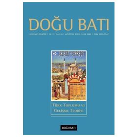 Doğu Batı Düşünce Dergisi Yıl: 2 - Sayı: 8 - Türk Toplumu Ve Gelişme Teorisi - Kolektif