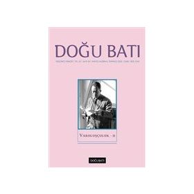 Doğu Batı Düşünce Dergisi Yıl: 23 / Sayı: 93 Mayıs, Haziran, Temmuz 2020