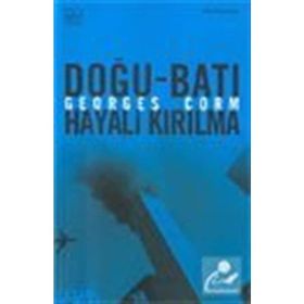 DOĞU-BATI HAYALI KIRILMA - GEORGES CORM
