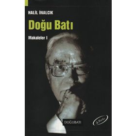 DOĞU BATI MAKALELER I - HALIL İNALCIK