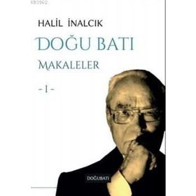 DOĞU BATI MAKALELER I - HALIL İNALCIK
