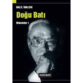 DOĞU BATI MAKALELER I - HALIL İNALCIK