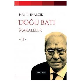 DOĞU BATI MAKALELER II - HALIL İNALCIK