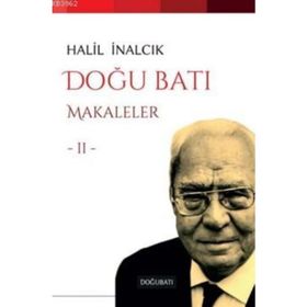 DOĞU BATI MAKALELER II - HALIL İNALCIK