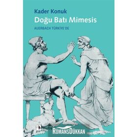 DOĞU BATI MIMESIS AUERBACH TÜRKIYE'DE - KADER KONUK