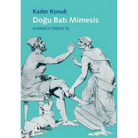 DOĞU BATI MIMESIS AUERBACH TÜRKIYE'DE - KADER KONUK