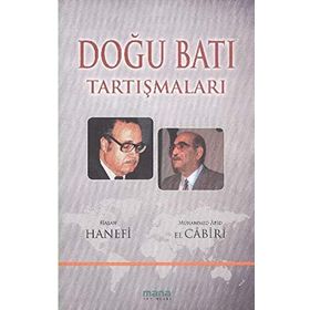 DOĞU BATI TARTIŞMALARI - HASAN HANEFI;MUHAMMED ÂBID EL-CÂBIRÎ