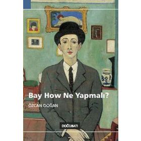 Doğu Batı Yayınları Bay How Ne Yapmalı?
