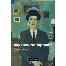 Doğu Batı Yayınları Bay How Ne Yapmalı?