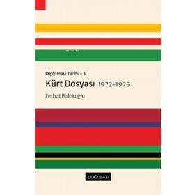 Doğu Batı Yayınları Diplomasi Tarihi 3 - Kürt Dosyası 1972-1975