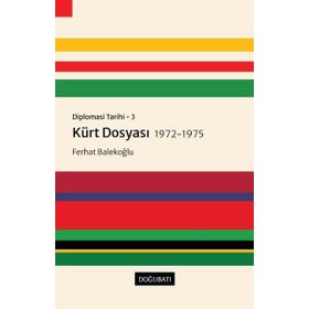 Doğu Batı Yayınları Diplomasi Tarihi 3 - Kürt Dosyası 1972-1975