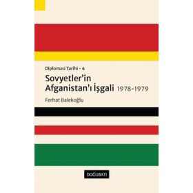 Doğu Batı Yayınları Diplomasi Tarihi 4 - Sovyetler'in Afganistan'ı İşgali